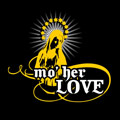 mo\' her LOVE